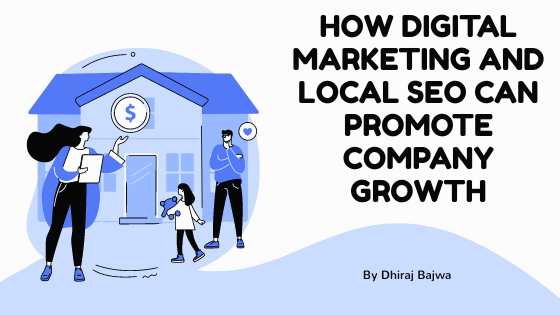 How Digital Marketing and Local SEO Can Promote Company Growth